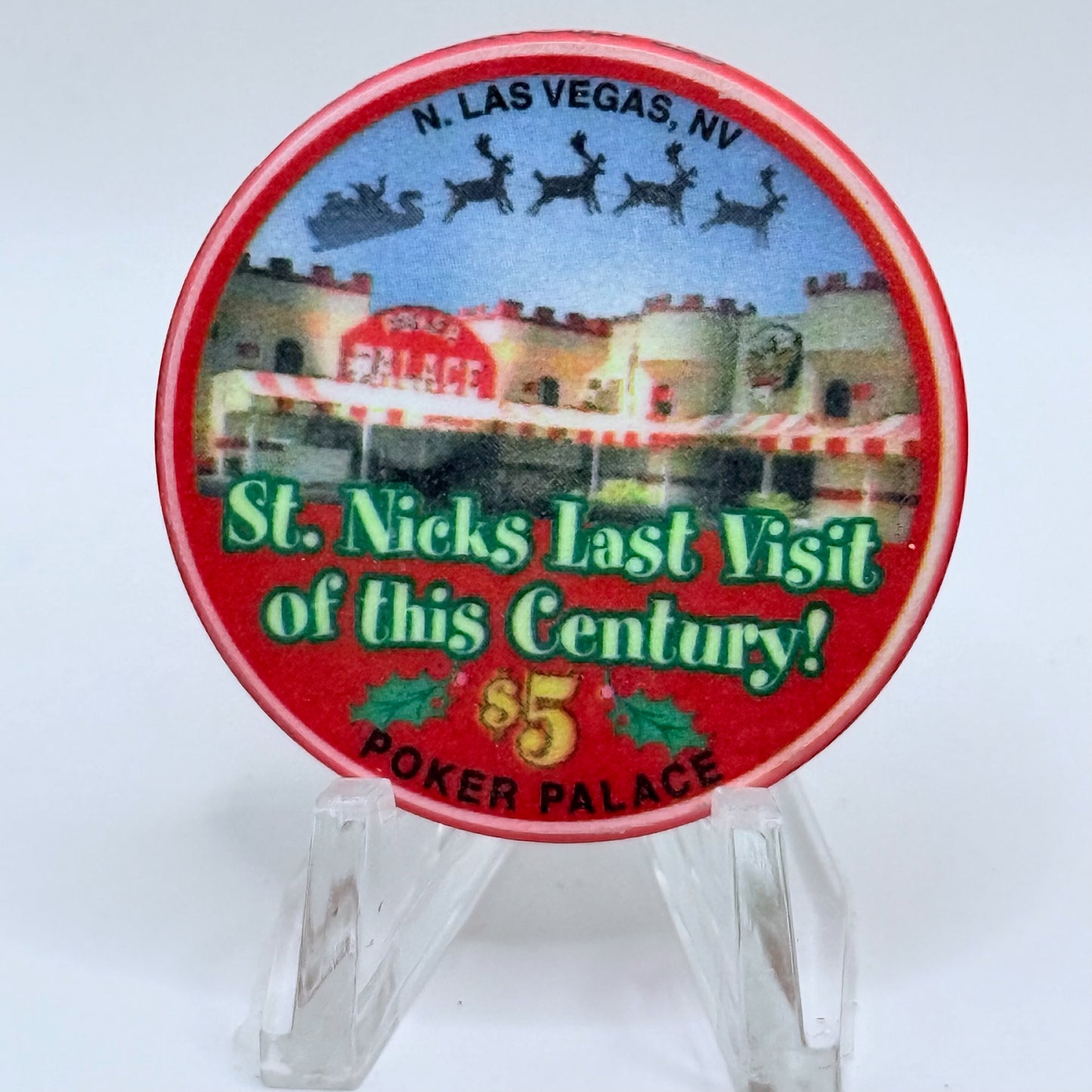 Poker Palace N. Las Vegas Nevada 1999 'Christmas - St. Nicks Last Visit Of This Century' LE $5 Casino Chip V5300