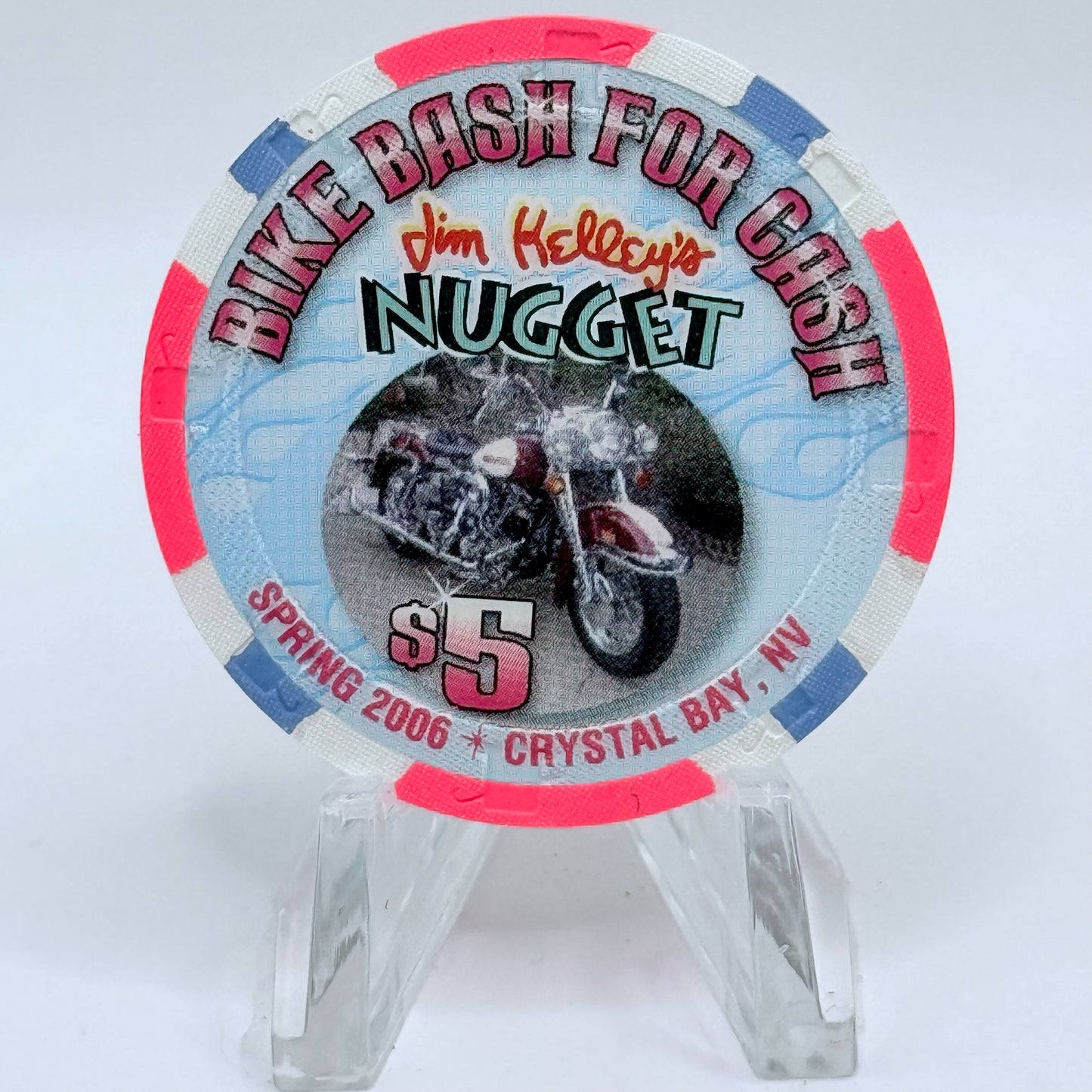 Jim Kelley's Nugget Crystal Bay Nevada 2006 'Bike Bash For Cash' LE $5 Casino Chip E5582