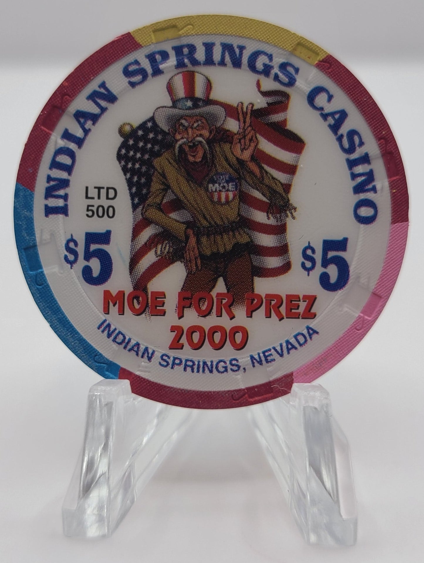 Indian Springs Casino Indian Springs NV, Ltd.500,  Moe for Prez 2000. $5 Chip V4696