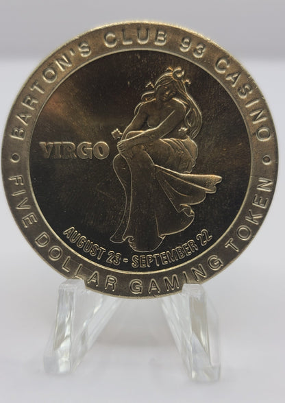 Barton’s Club 93 Casino Jackpot NV “Virgo” $5 Gaming Token