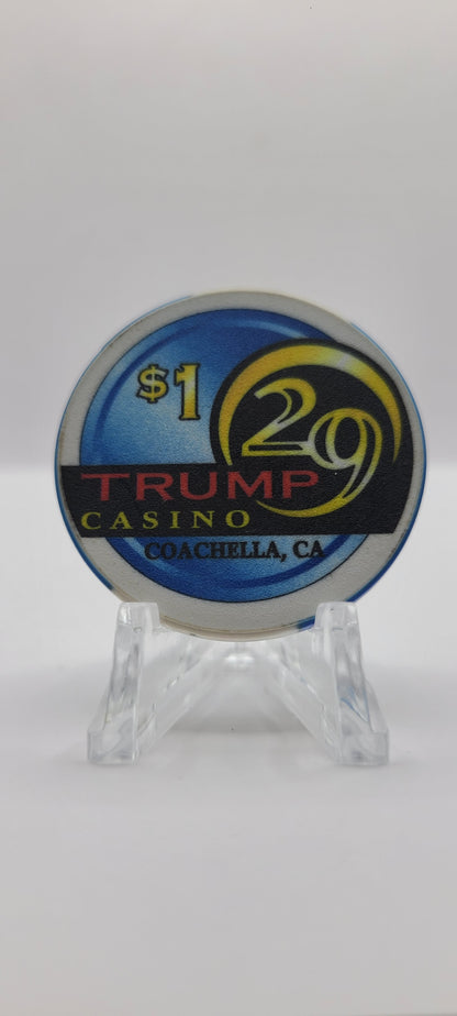 Trump 29 Casino Coachella California $1 Chip