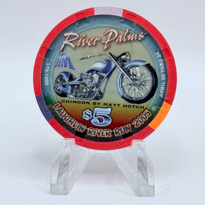River Palms Laughlin Nevada 2005 'Laughlin River Run, Matt Hotch Choppers' LE $5 Casino Chip E4549