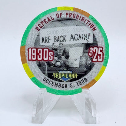 Tropicana Las Vegas Nevada 1999 'Repeal of Prohibition 1930's' Series 11 LE $25 Casino Chip V5880