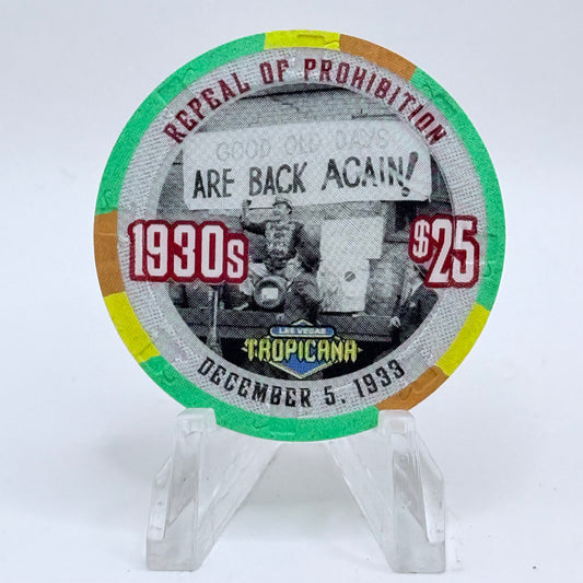Tropicana Las Vegas Nevada 1999 'Repeal of Prohibition 1930's' Series 11 LE $25 Casino Chip V5880