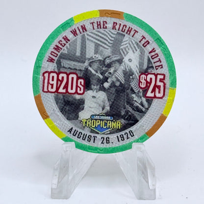 Tropicana Las Vegas Nevada 1999 'Women Win the Right to Vote 1920's' Series 11 LE $25 Casino Chip V5879