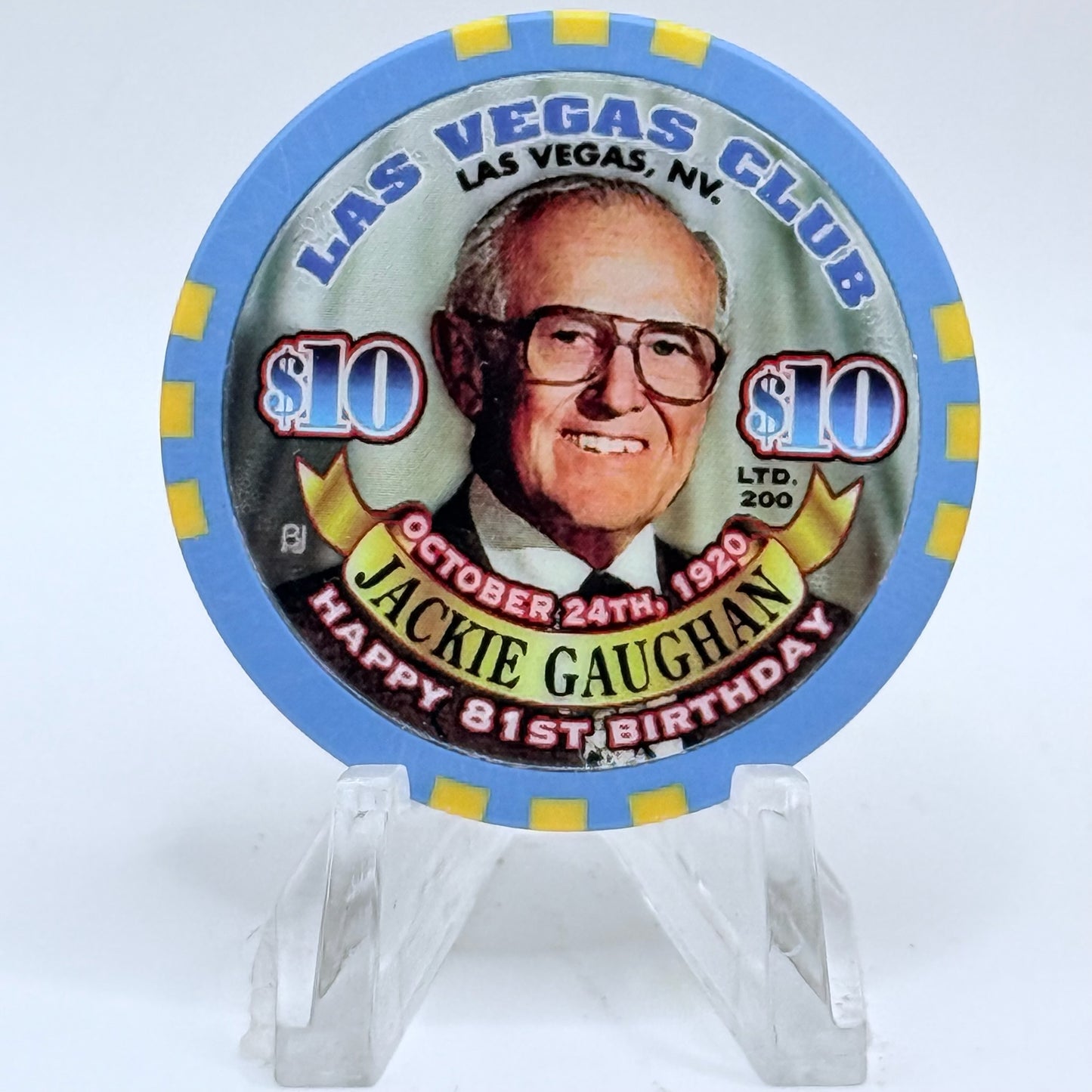 Las Vegas Club Las Vegas Nevada 2001 'Jackie Gaughan Happy 81st Birthday' LE $10 Casino Chip V9143