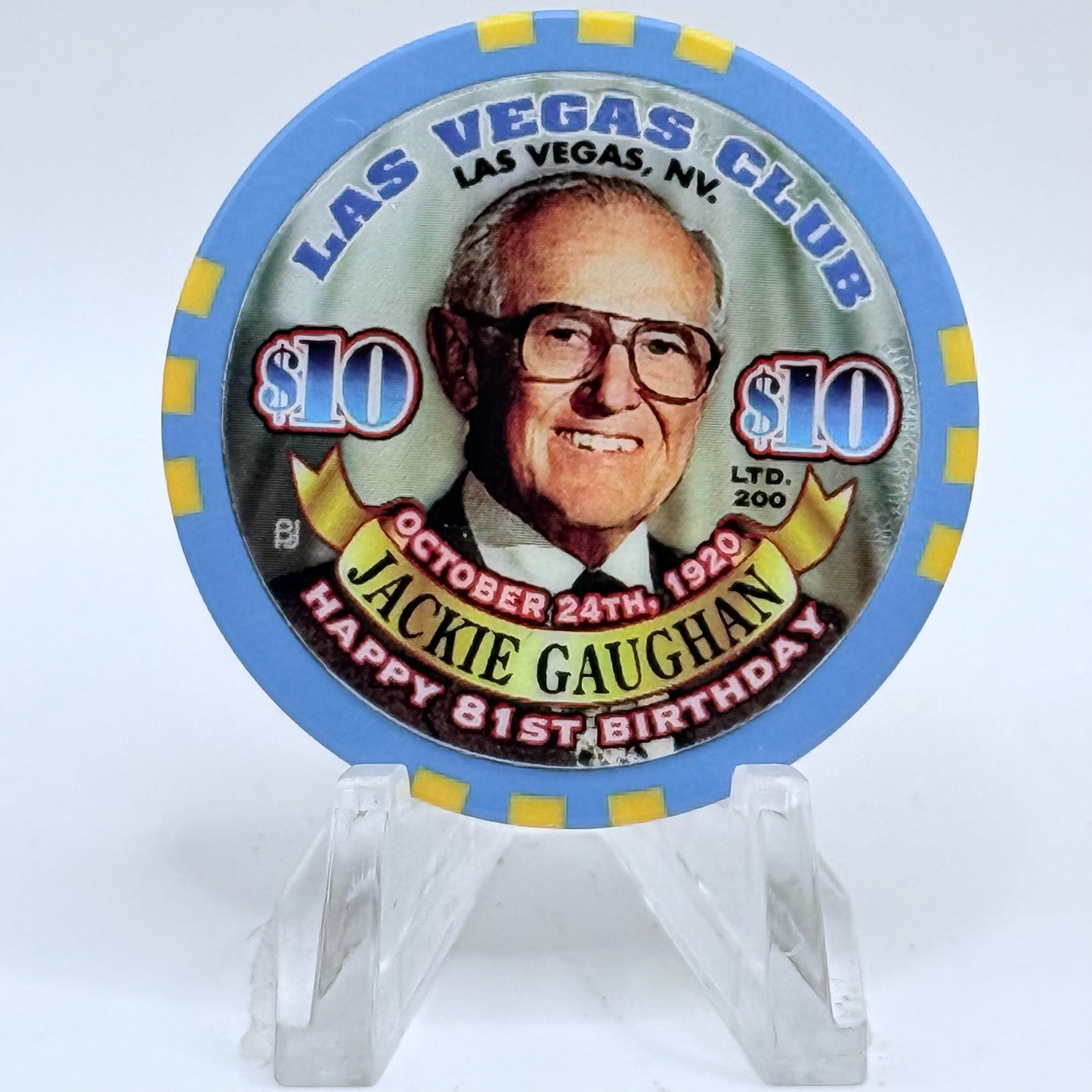 Las Vegas Club Las Vegas Nevada 2001 'Jackie Gaughan Happy 81st Birthday' LE $10 Casino Chip V9143