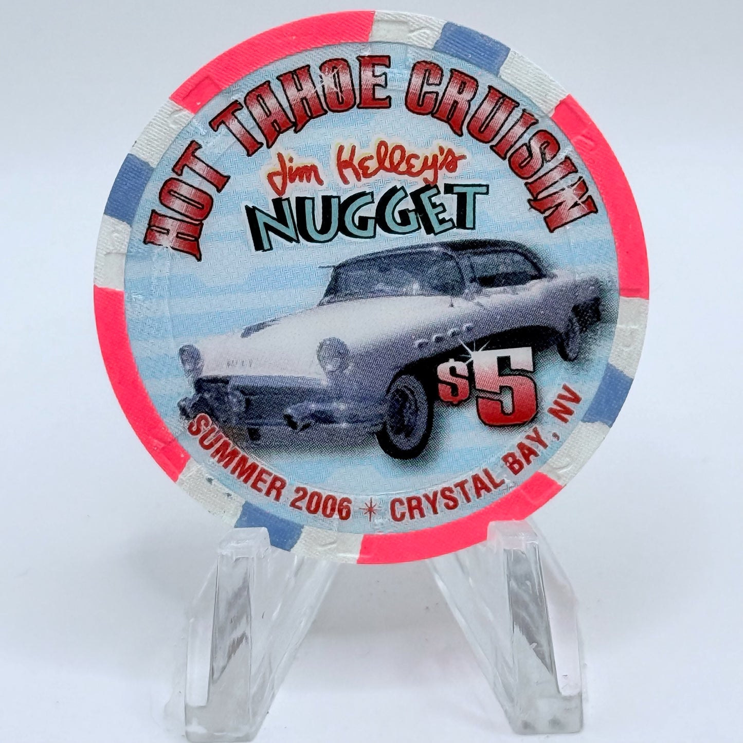 Jim Kelley's Nugget Crystal Bay Nevada 2006 'Hot Tahoe Cruisin' LE $5 Casino Chip E5583