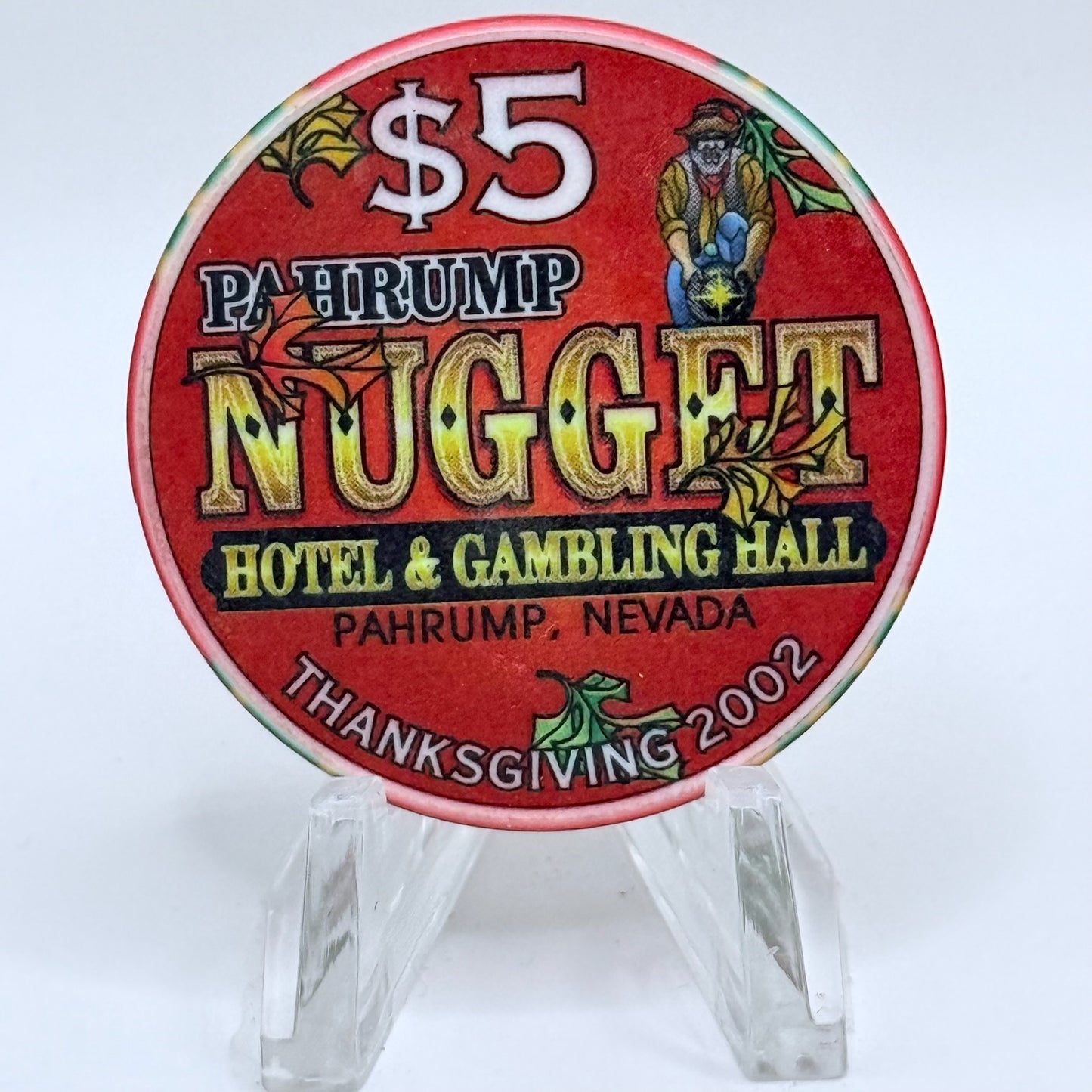 Pahrump Nugget Hotel & Gambling Hall Pahrump Nevada 2002 'Thanksgiving' LE $5 Casino Chip E1686