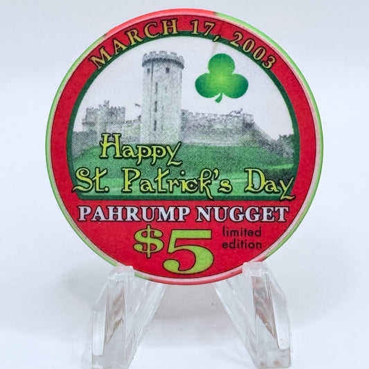 Pahrump Nugget Hotel & Gambling Hall Pahrump Nevada 2003 'Happy St. Patrick's Day' LE $5 Casino Chip E1685