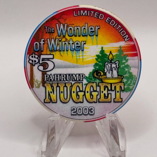 Pahrump Nugget Hotel & Gambling Hall Pahrump Nevada 2003 'The Wonder Of Winter' LE $5 Casino Chip E1688