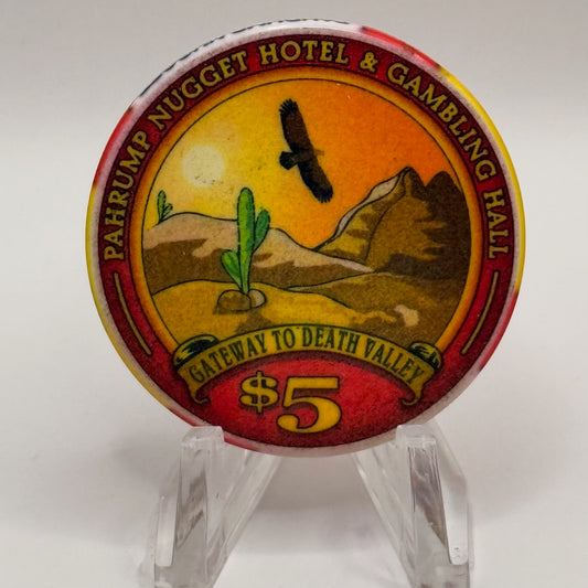 Pahrump Nugget Hotel & Gambling Hall Pahrump Nevada 2005 'Gateway To Death Valle' LE $5 Casino Chip E4617