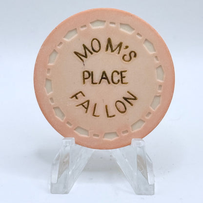 Mom's Place Fallon Nevada Casino Chip N6755