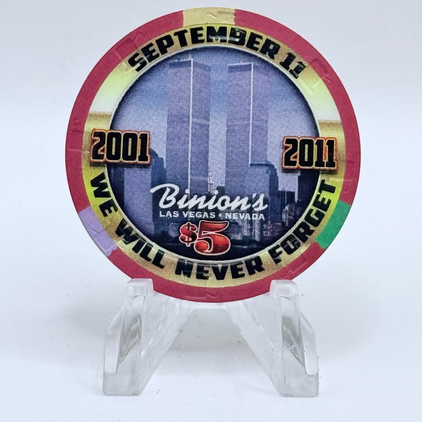 Binion's Gambling Hall Las Vegas Nevada 2011 'We Will Never Forget; September 11' LE $5 Casino Chip D0274