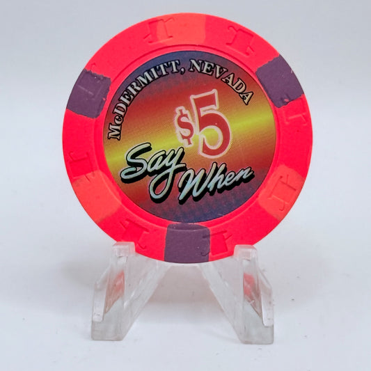 Say When McDermitt Nevada 1995 $5 Casino Chip N1258