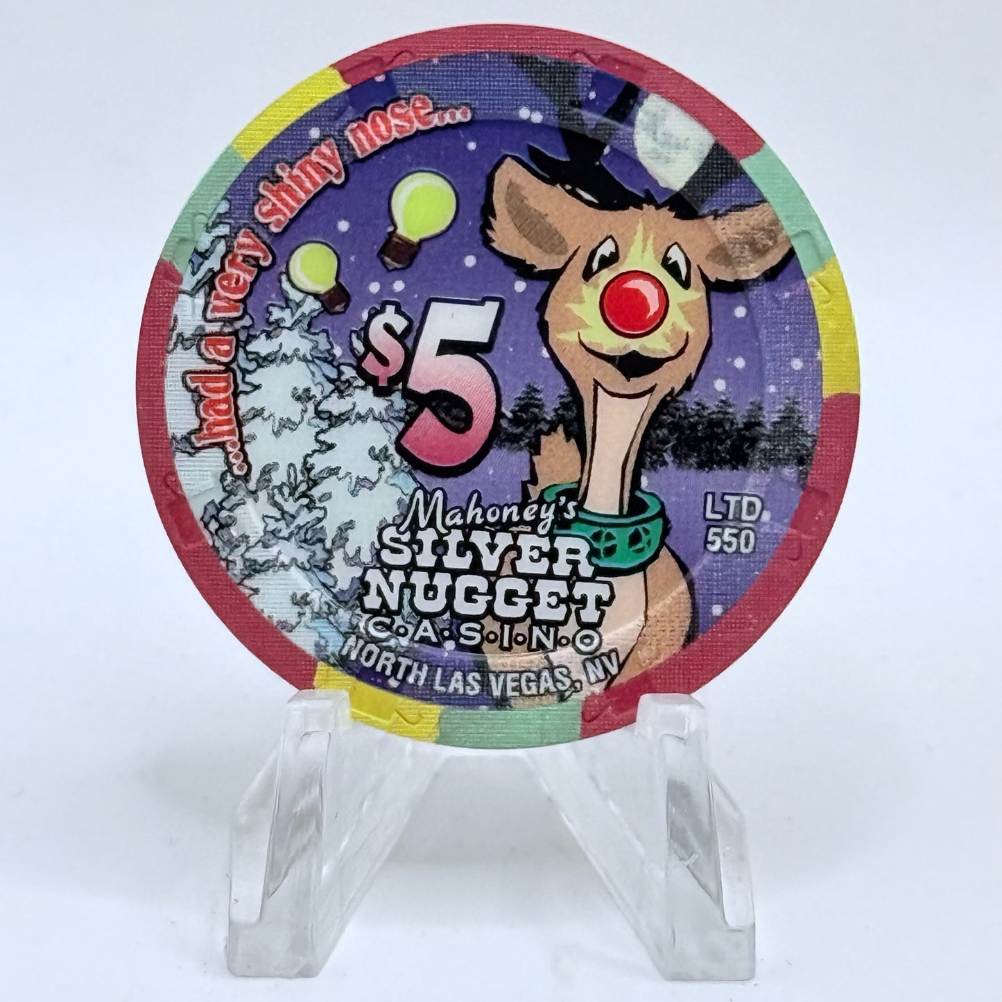 Mahoney's Silver Nugget N. Las Vegas Nevada 2001 'Had A Very Shiny Nose - Christmas' LE $5 Casino Chip E2530
