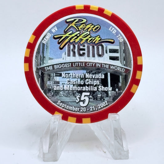 Hilton Resort Reno Nevada 2002 'Northern Nevada Casino Chips And Memorabilia Show' LE $5 Casino Chip E1194