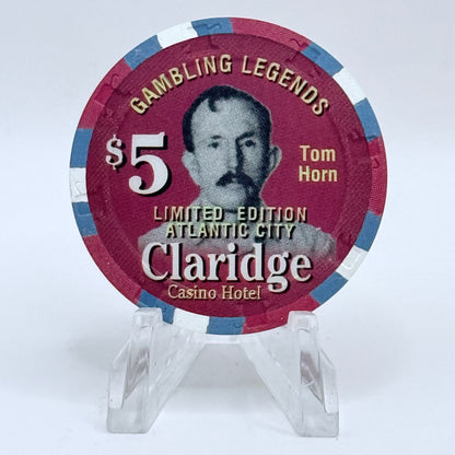 Claridge Atlantic City New Jersey 'Gambling Legends Tom Horn' LE $5 Casino Chip