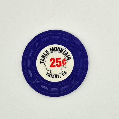 Table Mountain Casino Friant California $.25 Casino Chip