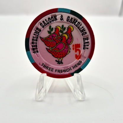 Stateline Saloon Amargosa Valley Nevada 1996 Three French Hens' $5 Casino Chip N9166