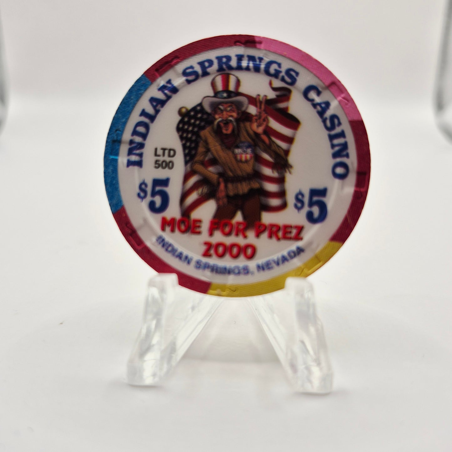 Indian Springs Casino Indian Springs Nevada "Moe for Prez" 2000. $5 Chip V4696 Ltd. 500
