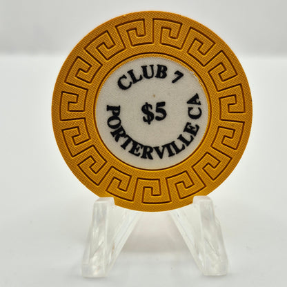 Club 7 Card Room Porterville California $5 Casino Chip